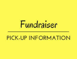 Fundraiser Pick Up - Tues. Dec. 3 - 2-530pm 